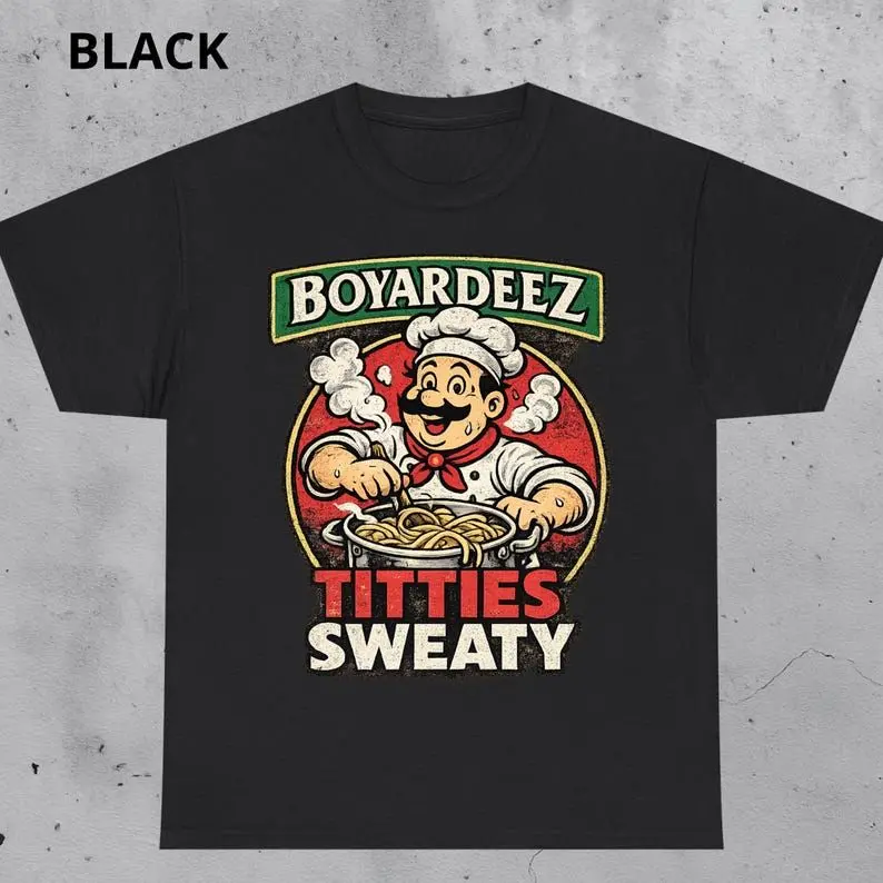 Boyardeez Titties Sweaty T-Shirt Funny Retro Meme Shirt Inappropriate Shirts Embarrassing Shirts Graphic Tees Dirty Gag Gifts