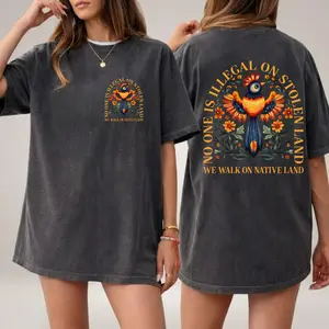 No One Is Illegal On Stolen Land We Walk On Native Land Shirt - Indigenous Pride T-shirt - Native American Heritage Tee - Two Sides Unisex T-shirt/Hoodie/Sweatshirt -