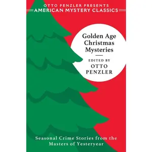 Golden Age Christmas Mysteries -- Otto Penzler - Paperback