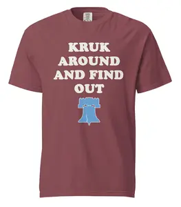 Philadelphia Baseball Kruk Around and Find Out T-Shirt