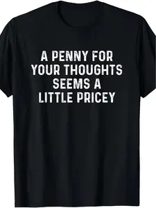 A Casual Black Short-Sleeve Crew Neck Tee Featuring a 'Penny for Your Thoughts' Graphic in a Vintage Distressed Font.an Excellent Gift Choice for Friends, Family, Or Even Yourself, Perfect for Everyday Wear in Size S