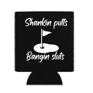 Shankin putts  golf black Custom Neoprene Koozies Can Coolers for 12oz 16oz 20oz 24oz and More Premium DTF Print Heat Pressed One Sided Funny Unhinged Designs Great for Men Women Gift