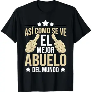 100% Cotton Así Como Se Ve El Mejor Abuelo Del Mundo - Grandfather Dad T-Shirt