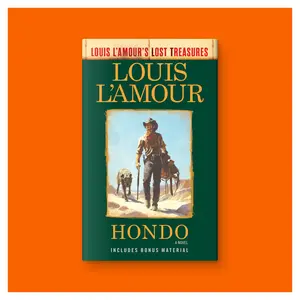 Hondo (Louis L'Amour's Lost Treasures): A Novel by Louis L'Amour (Mass Market Paperback Book)