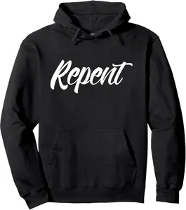 Repent ~ Script font Pullover Hoodie
