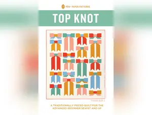 Top Knot Quilt Pattern by Pen + Paper Patterns | Lap/Throw Size | 53.5" x 65.5"
