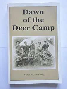 USED-Dawn of the Deer Camp, Part I by Mert Cowley (Paperback)