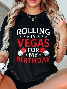 100% Cotton Rolling In Vegas For My Birthday B-day Gift T-Shirt