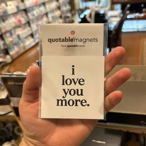 “I Love You More” Magnet