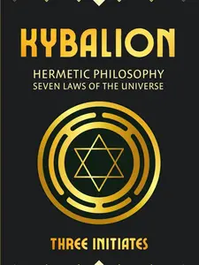 Kybalion: Hermetic Philosophy & Seven Laws of the Universe Paperback – May 11, 2024