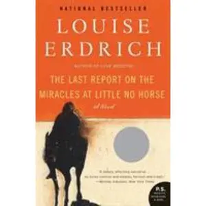 USED-The Last Report on the Miracles at Little No Horse by Erdrich, Louise (Paperback)