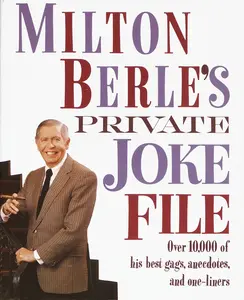 USED-Milton Berle's Private Joke File: Over 10,000 of His Best Gags, Anecdotes, and One-Liners by Berle, Milton (Paperback)