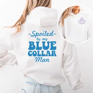 Spoiled by My Blue Collar Man – Unisex Hoodie for Proud Tradesmen’s Girlfriends or Wives, Bold Lettering Cute Gift for Couples, Trending TikTok Blue Collar Love Apparel 2026