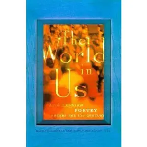 USED-The World in Us: Lesbian and Gay Poetry of the Next Wave by Lassell, Michael (Hardcover)