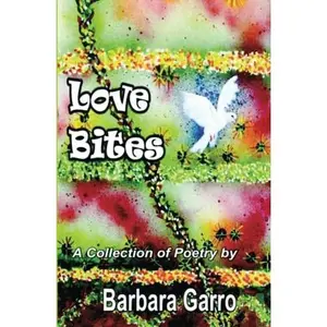 USED-Love Bites (Barbara Garro Poetry Series) by Barbar Garro (Paperback)