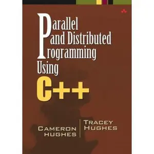 USED-Parallel and Distributed Programming Using C++ by Cameron Hughes (Hardcover)