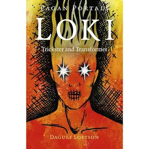 Pagan Portals - Loki: Trickster and Transformer