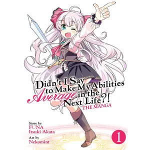 USED-Didn't I Say to Make My Abilities Average in the Next Life?! (Manga) Vol. 1 by Funa (Paperback)