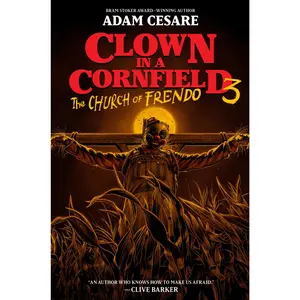 The Church of Frendo (Clown in a Cornfield: Volume Number 3) by Adam Cesare [Hardback Book]