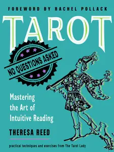 Tarot: No Questions Asked: Mastering the Art of Intuitive Reading -- Theresa Reed - Paperback