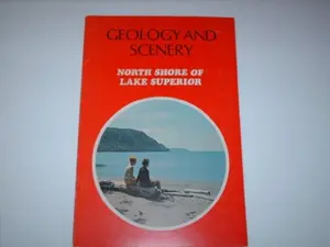 USED-Geology and Scenery - North Shore of Lake Superior by E.G. Pye (Paperback)