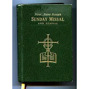 USED-The New Saint Joseph Sunday Missal and Hymnal: The Complete Masses for Sundays, Holydays, and Easter Triduum by Reverend John C. Kersten (Mass Themes and Biblical Commentaries) (Unknown)
