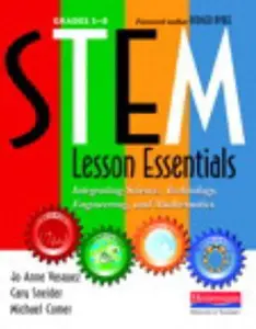 USED-Stem Lesson Essentials, Grades 3-8: Integrating Science, Technology, Engineering, and Mathematics by Vasquez, Jo Anne (Paperback)