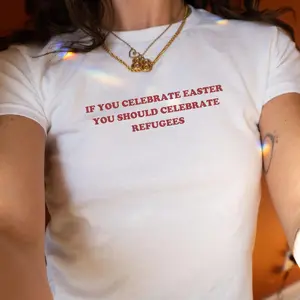 Pro Immigration Easter Baby Tee Activist Equal Rights Shirt, Political If You Celebrate Easter You Should Celebrate Refugees