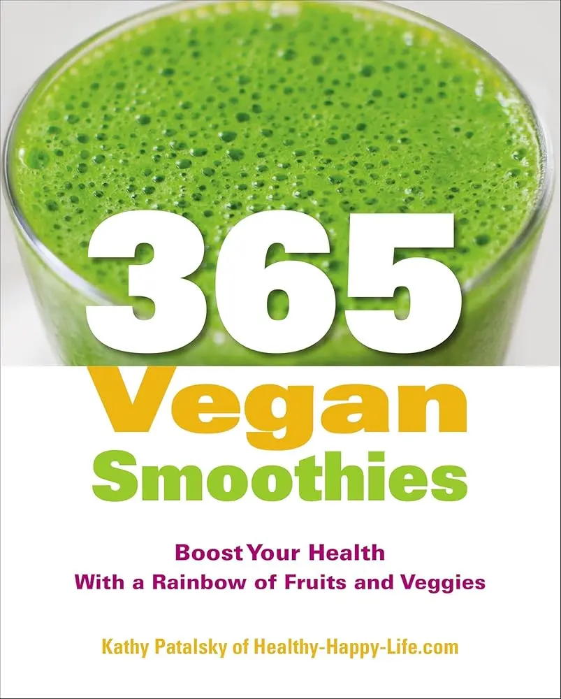 365 Vegan Smoothies Cookbook: Boost Health With Fruit Variety, Veggie-Rich Rainbow Recipes (Lifestyle & Hobbies, Recipes & Cooking Category Book)