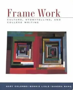 USED-Frame Work: Culture, Storytelling, and College Writing by Gary Colombo (Paperback)
