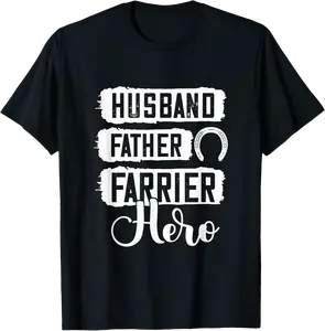 Mens Husband Father Hero Horseshoe Hoof Trimming Equine Farrier T-Shirt - Luismrid Shop 78B0C8BK33MK