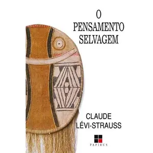 USED-Pensamento Selvagem, O by Lévi-Strauss (Paperback)
