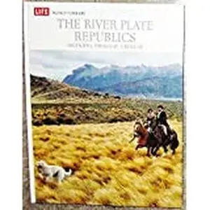 USED-The River Plate Republics: Argentina, Paraguay, Uruguay (Life World Library) by J. Halcro Ferguson (Hardcover)