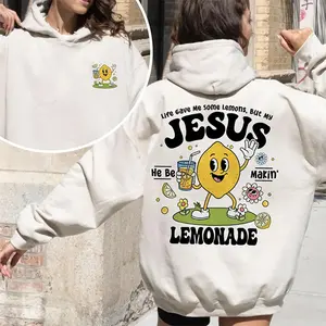 Life Gave Me Some Lemons But My Jesus He Be Makin' Lemonade Hoodie, Funny ChristianHoodie, Faith & Humor Jesus Hoodie