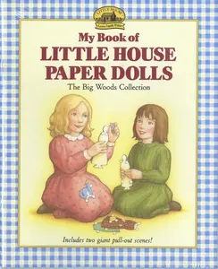 My Book of Little House Paper Dolls (Little House Merchandise) by Laura Ingalls Wilder||Renee Graef [Paperback Book]