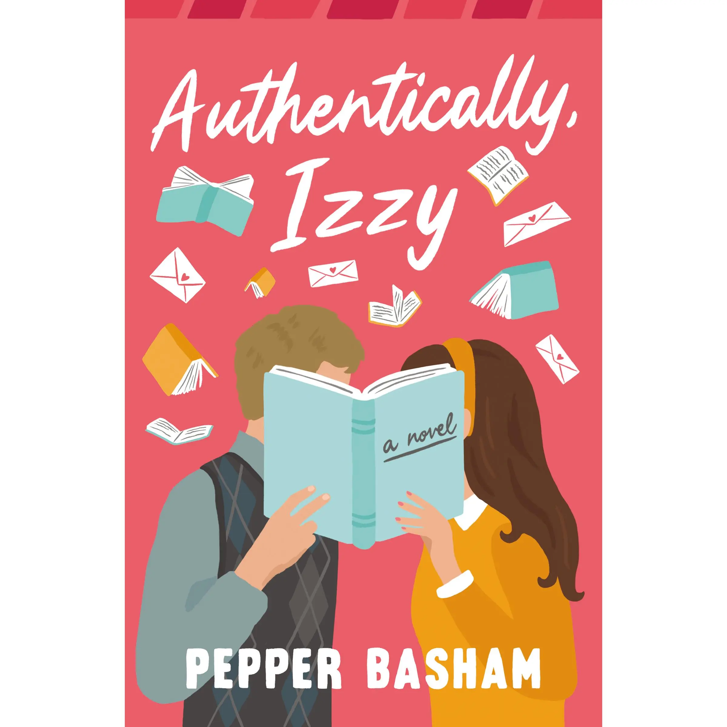 Authentically, Izzy by Pepper Basham [Paperback Book]