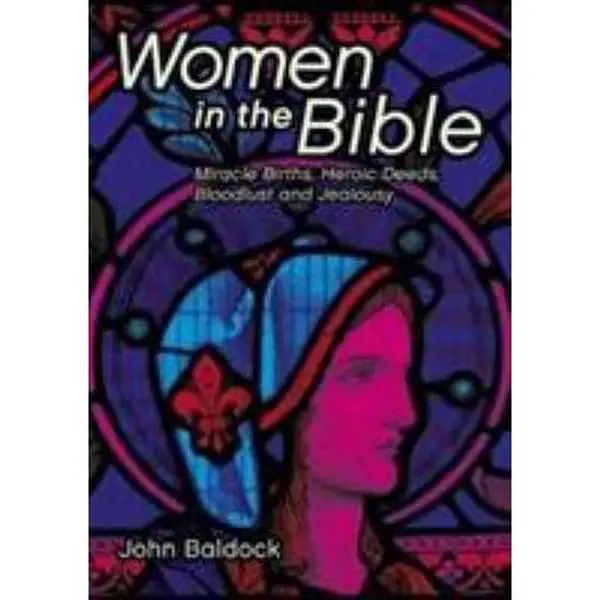 USED-Women in the Bible by John Baldock (Paperback)