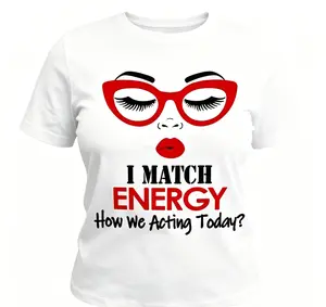 Casual T-Shirt with "I Match Energy" Slogan, Crew Neck,  Medium Stretch, All-Season Alphabet Pattern Tee