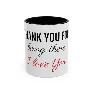 Accent Coffee Mug, 11oz, special date, i love you phrase, love phrases, best gift, Thank you for been there