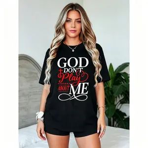 100% Cotton God Dont Play About Me Inspirational Faith T-Shirt Christ Christian Tops
