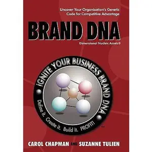 USED-Brand DNA: Uncover Your Organization's Genetic Code for Competitive Advantage by Chapman, Carol (Paperback)