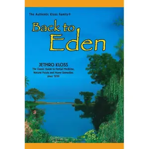 Back To Eden Paperback – Illustrated, January 22, 2004 by Jethro Kloss (Author)