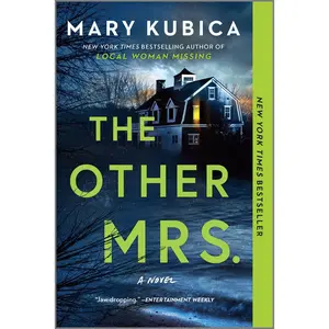 The Other Mrs.: A Thrilling Suspense Novel from the NYT bestselling author of Local Woman Missing by Mary Kubica [Paperback Book]