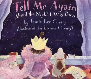 USED-Tell Me Again about the Night I Was Born by Curtis, Jamie Lee (Hardcover)