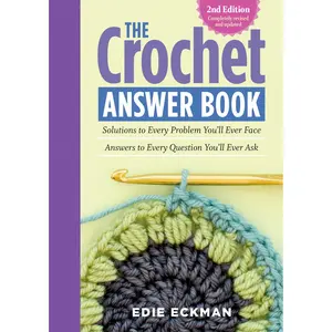 The Crochet Answer Book, 2nd Edition by Edie Eckman [Paperback Book]
