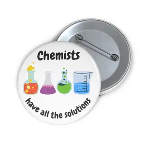 Chemistry Pun Pin Button, Unique Gift for Chemists and Science Lovers, Professor, Lab Technician, Button Pin, Science Joke, Chemists