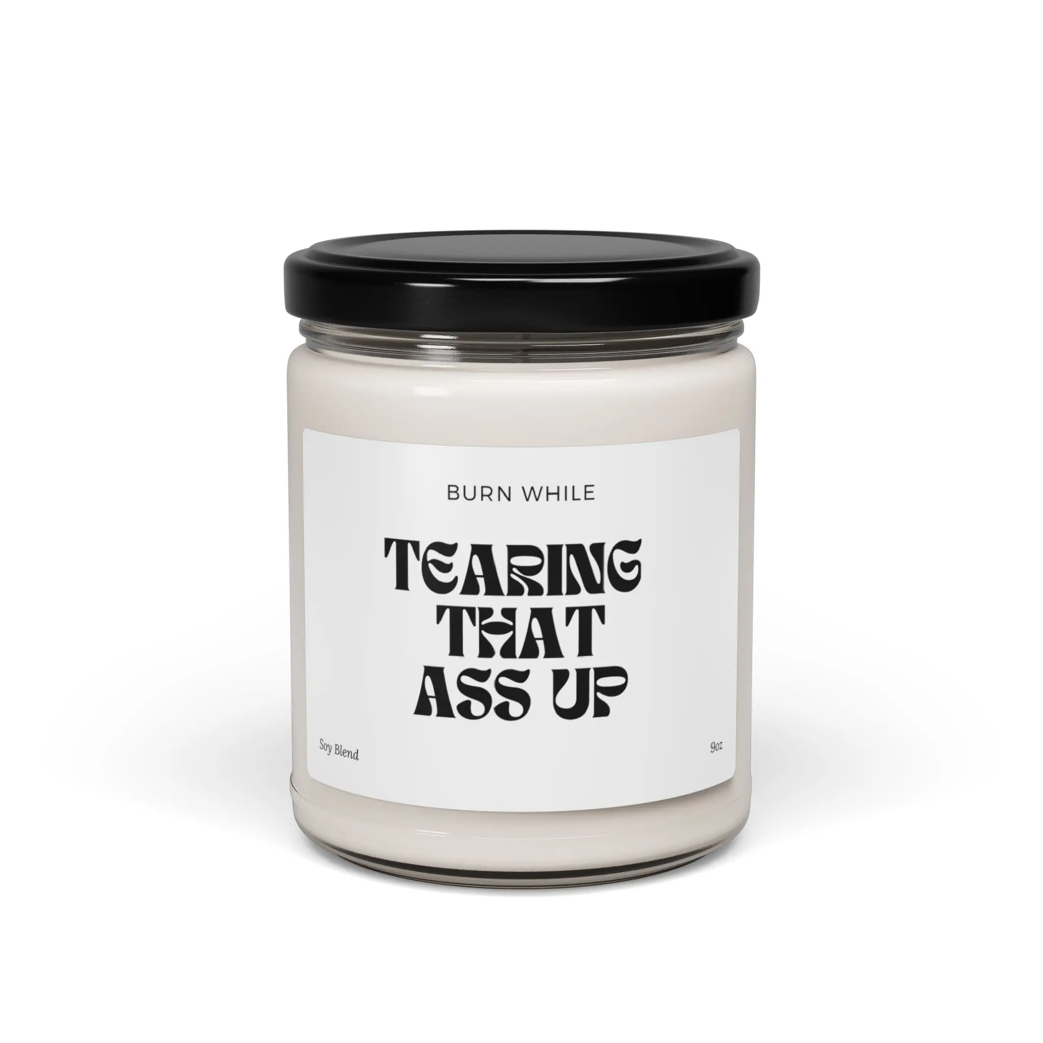 Tear That Ass Up - Scented Soy Wax 9oz Candle, Offensive, Funny, Rude Gift