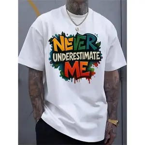 Never Underestimate Me Graphic Letter Print Tee Streetwear Crewneck Short Sleeve Unisex Top Casual Cotton Look Everyday Outfit Gift For Him Or Her