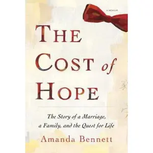 USED-The Cost of Hope: A Memoir by Amanda Bennett (Hardcover)