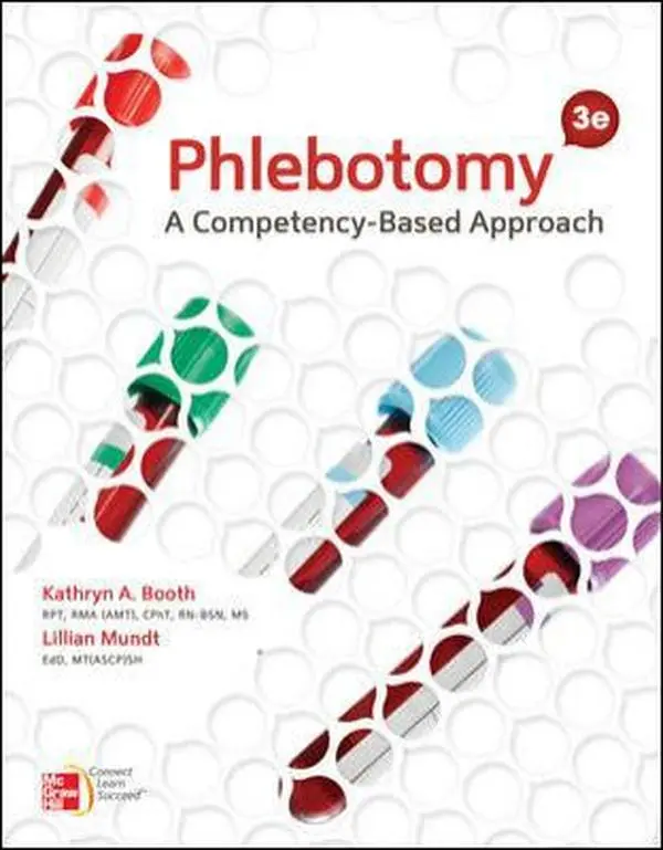 Used McGraw Hill "Phlebotomy: A Competency-Based Approach" 3rd Edition Book - Kathryn A. Booth, Lillian Mundt, 496 Pages, English Paperback, Pedagogy-Rich Format, 2.3 lb, Good for Phlebotomy Students, Books
